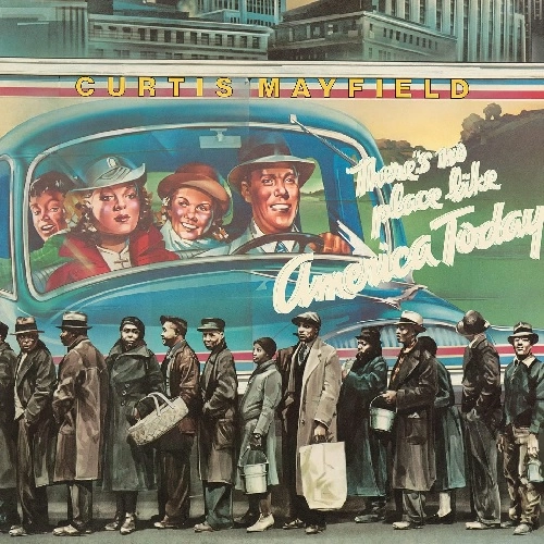 CURTIS MAYFIELD / カーティス・メイフィールド / THERE'S NO PLACE LIKE AMERICA TODAY (180G)
