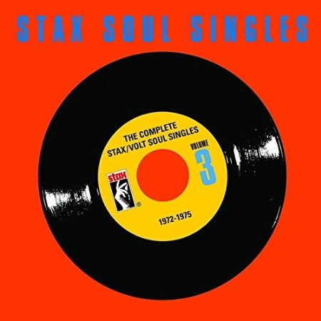V.A.(THE COMPLETE STAX/VOLT SINGLES) / VOL.3 THE COMPLETE STAX/VOLT SOUL SINGLES: 1972-1975