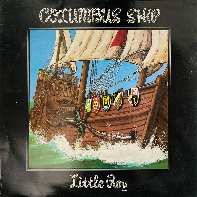LITTLE ROY / リトル・ロイ / COLUMBUS SHIP