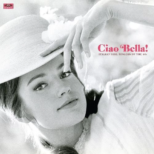 V.A. (ACE BEAT GIRLS) / CIAO BELLA! ITALIAN GIRL SINGERS OF THE 60S