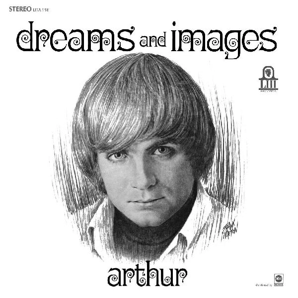 ARTHUR / アーサー / DREAMS AND IMAGES
