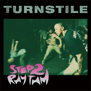 TURNSTILE / ターンスタイル / STEP 2 RHYTHM (7")