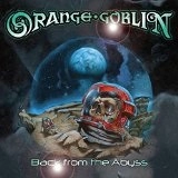 ORANGE GOBLIN / オレンジ・ゴブリン / BACK FROM THE ABYSS