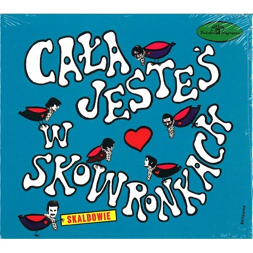 SKALDOWIE / CALA JESTES W SKOWRONKACH