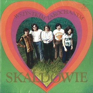SKALDOWIE / WSZYSTKIM ZAKOCHANYM