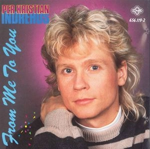 PER KRISTIAN INDREHUS / FROM ME TO YOU