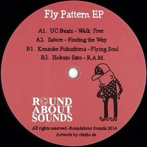 UC BEATZ/SATORE/KENSUKE FUKUSHIMA/HOKUTO SATO / FLY PATTERN EP