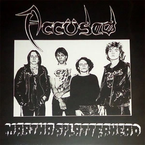 ACCUSED / アキューズド / MARTHA SPLATTERHEAD