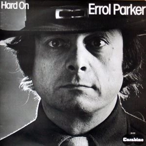 ERROL PARKER / エロール・パーカー / HARD ON
