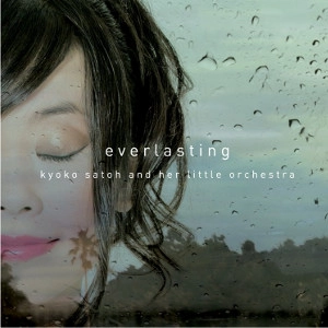 KYOKO SATOH / 佐藤恭子 / エヴァーラスティング / EVERLASTING