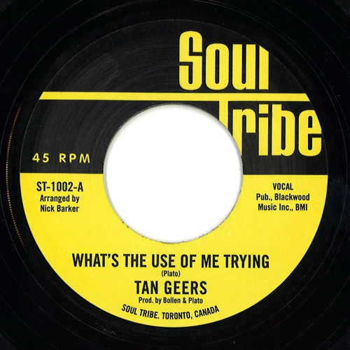 TAN GEERS / WHAT'S THE USE OF ME TRYING / LET MY HEART AND SOUL BE FREE
