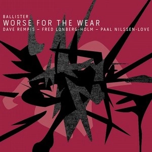 BALLISTER / バリスター / WORSE FOR THE WEAR