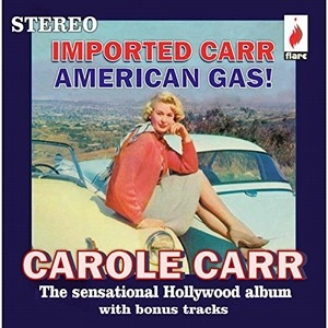 CAROLE CARR / キャロル・カー / IMPORTED CARR AMERICAN GAS!(CD-R)