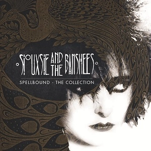 SIOUXSIE AND THE BANSHEES / スージー&ザ・バンシーズ / SPELLBOUND : THE COLLECTION