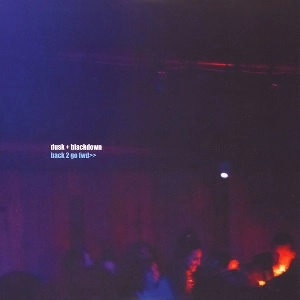 DUSK + BLACKDOWN / BACK 2 GO FWD>>