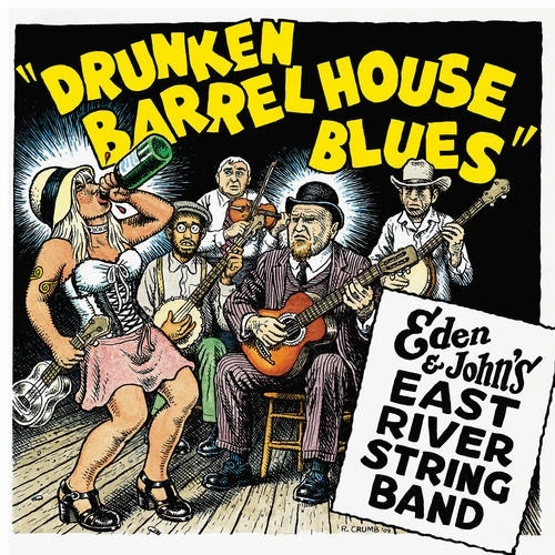 EDEN & JOHN'S EAST RIVER STRING BAND / DRUNKEN BARREL HOUSE BLUES