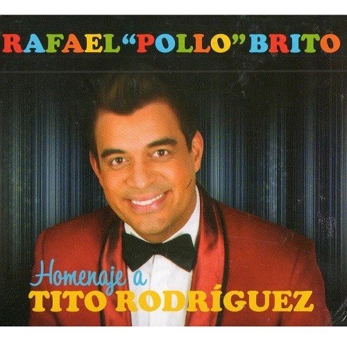 RAFAEL POLLO BRITO / ラファエル・ポジョ・ブリート / HOMENAJE A TITO RODRIGUEZ