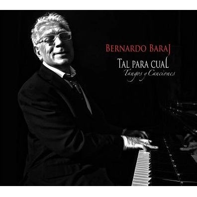 BERNARDO BARAJ / ベルナルド・バラフ / TAL PARA CUAL, TANGOS Y CANCIONES
