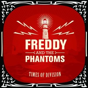 FREDDY & THE PHANTOMS / TIMES OF DIVISION <DIGI>