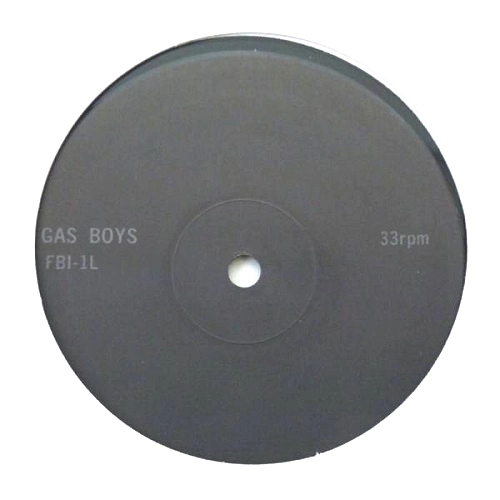 GAS BOYS / キョーレツ オゲレツ レッツ ゲット イル