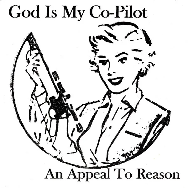 GOD IS MY COーPILOT / AN APPEAL TO REASON