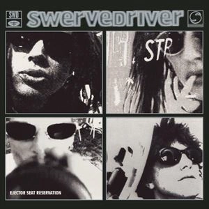 SWERVEDRIVER / スワーヴドライヴァー / EJECTOR SEAT RESERVATION