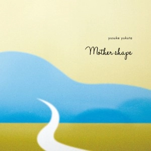 行田雄介 / mother shape