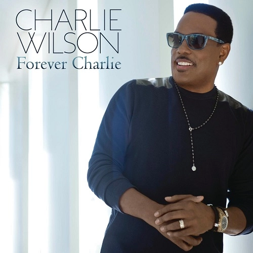 CHARLIE WILSON / チャーリー・ウィルソン / FOREVER CHARLIE