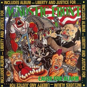 AGNOSTIC FRONT / アグノスティック・フロント / CAUSE OF ALARM / LIBERTY AND JUSTICE FOR… / CAUSE OF ALARM / LIBERTY AND JUSTICE FOR