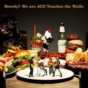 NICO Touches the Walls / ニコ・タッチ・ザ・ウォールズ / Ｈｏｗｄｙ！！　Ｗｅ　ａｒｅ