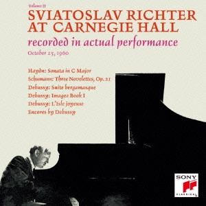 SVIATOSLAV RICHTER / スヴャトスラフ・リヒテル / 幻のカーネギーホール・ライヴ1960 第3夜 / ドビュッシー:ベルガマスク組曲、映像第1集、喜びの島