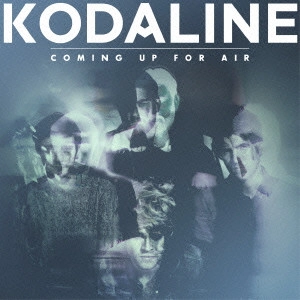 KODALINE / コーダライン / カミング・アップ・フォー・エアー / COMING UP FOR AIR