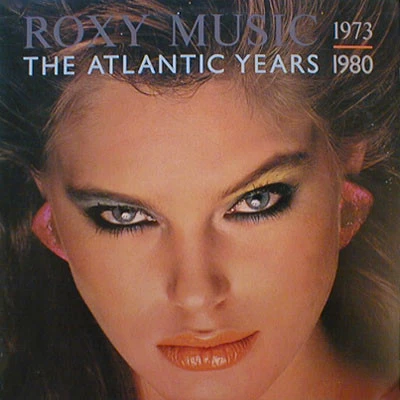 ROXY MUSIC / ロキシー・ミュージック / ATLANTIC YEARS 1973-