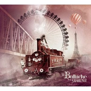 LE BALLUCHE / ル・バルーシュ / 幻想列車