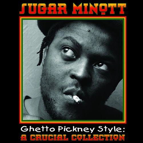 SUGAR MINOTT / シュガー・マイノット / GHETTO PICKNEY STYLE