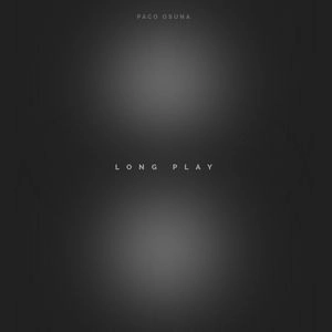 PACO OSUNA / LONG PLAY