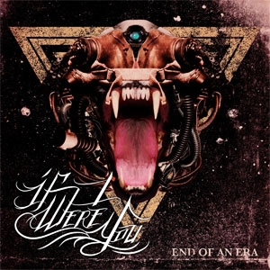 IF I WERE YOU / END OF AN ERA