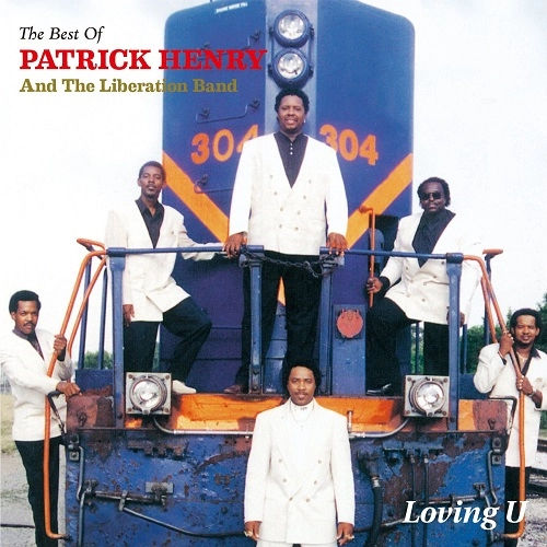 PATRICK HENRY AND THE LIBERATION BAND / パトリック・ヘンリー & ザ・リベレイション・バンド / ラヴィング・ユー・ザ・ベスト・オブ・パトリック・ヘンリー & ザ・リベレイション・バンド / BEST OF PATRICK HENRY & THE LIBERATION BAND