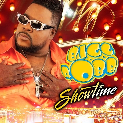 BIGG ROBB / ビッグ・ロブ / SHOWTIME