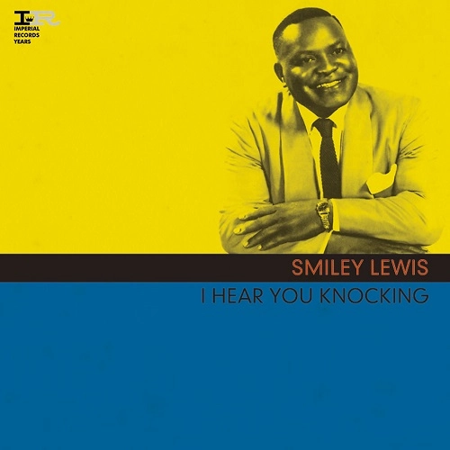 SMILEY LEWIS / スマイリー・ルイス / アイ･ヒア･ユー･ノッキング / I HEAR YOU KNOCKING