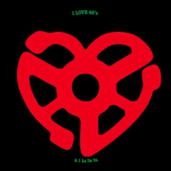 V.A. (I LOVE 45’s) / A=La Da Da / B=1.Music, B2=You Ain't Heard Nothing Yet