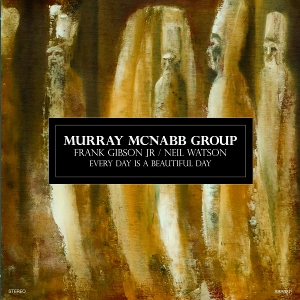 MURRAY MCNABB / ミューリー・マクナブ / EVERY DAY IS A BEAUTIFUL DAY