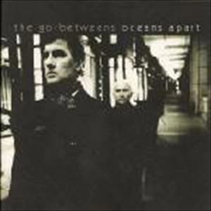 GO-BETWEENS / ゴー・ビトウィーンズ / OCEANS APART