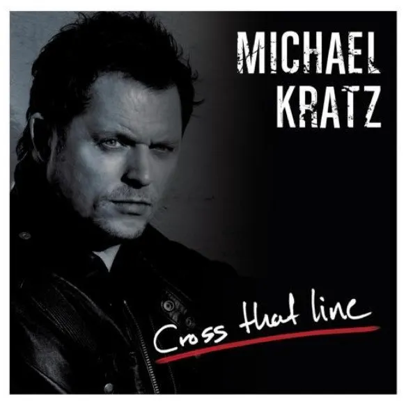 MICHAEL KRATZ / マイケル・クラッツ / CROSS THAT LINE
