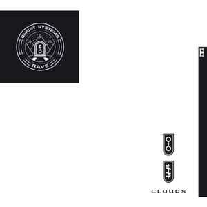 CLOUDS (TECHNO) / GHOST SYSTEMS RAVE