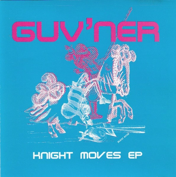 GUV'NER / KNIGHT MOVES EP
