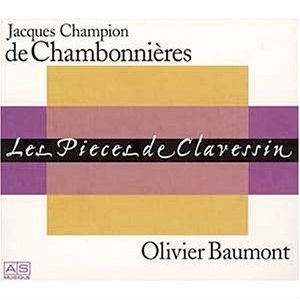 OLIVIER BAUMONT / オリヴィエ・ボーモン / シャンボニエール: クラヴサン作品集