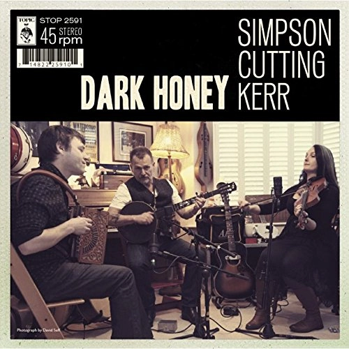 MARTIN SIMPSON, ANDY CUTTING, NANCY KERR / DARK HONEY