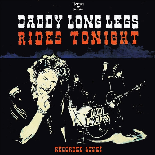 DADDY LONG LEGS / RIDES TONIGHT: RECORDED LIVE!