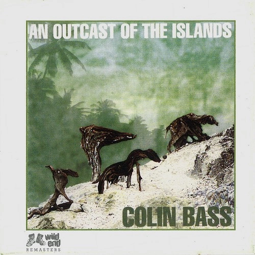COLIN BASS / コリン・バース / AN OUTCAST OF THE ISLAND